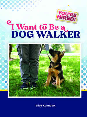 cover image of I Want to Be a Dog Walker